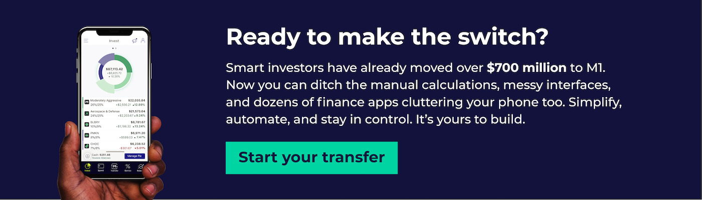 Ready to make the switch? Smart investors have already moved over $700 million to M1. Now you can ditch the manual calculations, messy interfaces, and dozens of finance apps cluttering your phone too. Simplify, automate, and stay in control. It's yours to build.