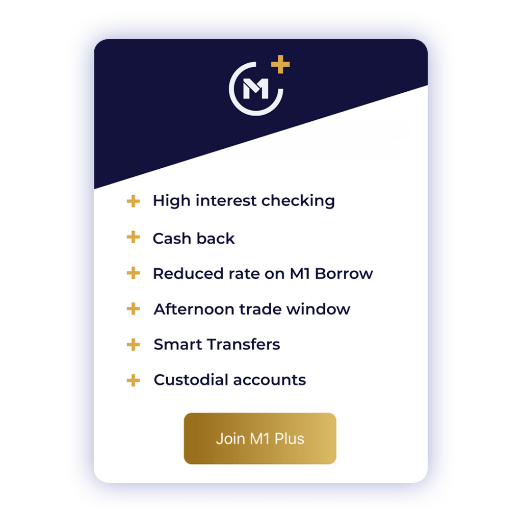 Screen shot displaying the perks of joining M1 Plus including high interest checking cash back reduced rate on M1 borrow afternoon trade window Smart Transfers Custodial accounts for the cost of 125 dollars per year