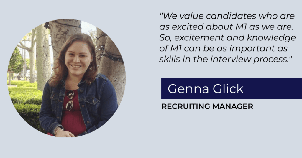 Graphic that includes a photo of Genna Glick, Recruiting Manager, and the quote: "We value candidates who are as excited about M1 as we are. So, excitement and knowledge of M1 can be as important as skills in the interview process."