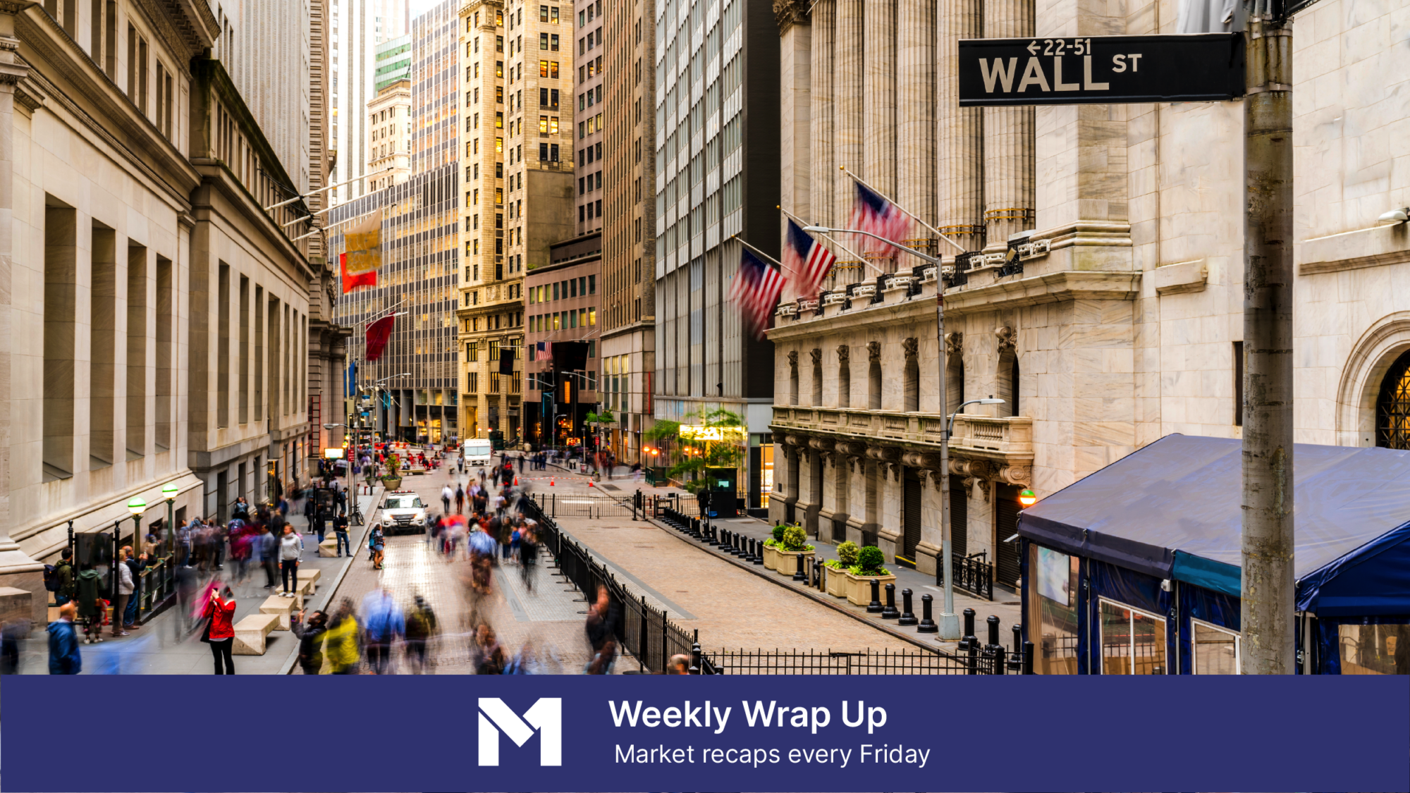 A photo of the outside of the New York Stock Exchange with a banner on the bottom that reads: Weekly Wrap Up: Market recaps every Friday