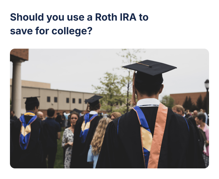 Should you use a Roth IRA to save for college?